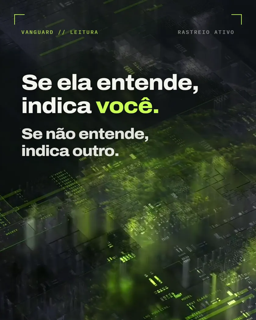 Se ela entende, indica você. Se não entende, indica outro.